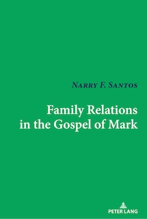Front cover_Family Relations In The Gospel Of Mark