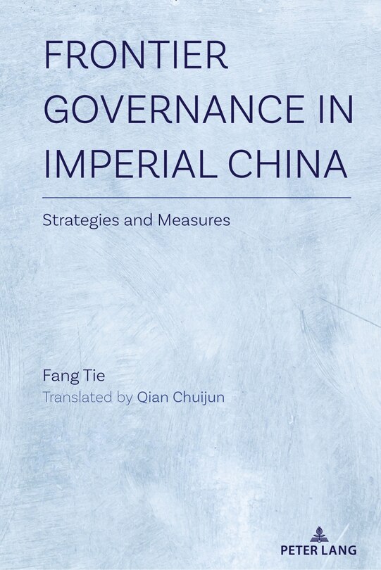 Front cover_Frontier Governance In Imperial China