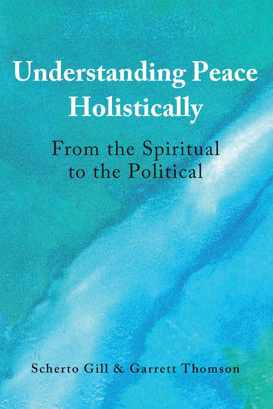 Front cover_Understanding Peace Holistically