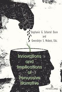 Couverture_Innovations And Implications Of Persuasive Narrative