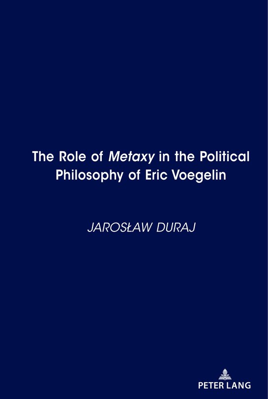 Couverture_The Role Of Metaxy In The Political Philosophy Of Eric Voegelin