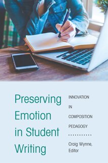 Front cover_Preserving Emotion In Student Writing