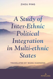 Front cover_A Study of Inter-Ethnic Political Integration in Multi-ethnic States
