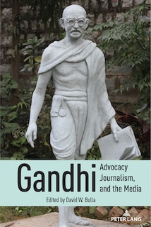 Front cover_Gandhi, Advocacy Journalism, and the Media