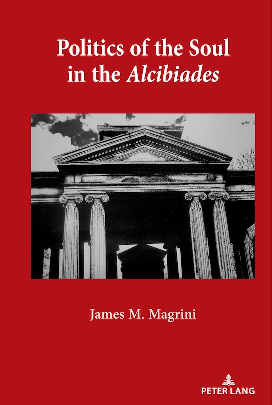 Front cover_Politics Of The Soul In The Alcibiades