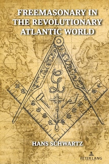 Front cover_Freemasonry in the Revolutionary Atlantic World