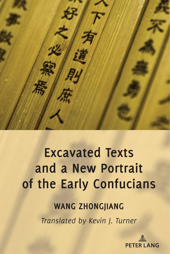 Front cover_Excavated Texts And A New Portrait Of The Early Confucians