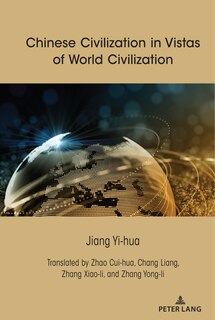 Couverture_Chinese Civilization In Vistas Of World Civilization