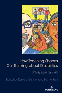 Front cover_How Teaching Shapes Our Thinking About Disabilities