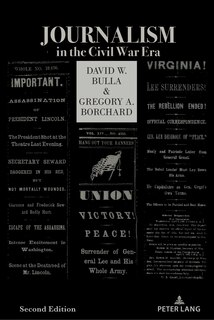 Front cover_Journalism in the Civil War Era (Second Edition)