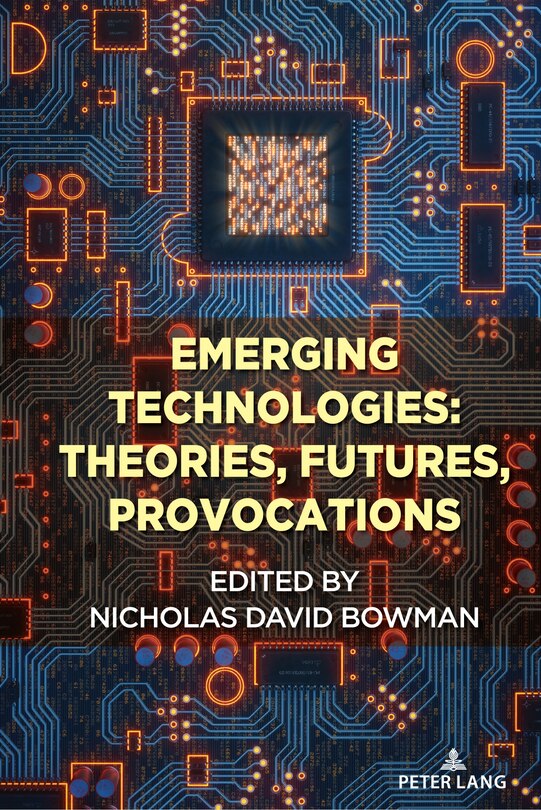 Front cover_Emerging Technologies: Theories, Futures, Provocations