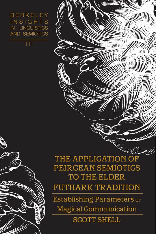 Front cover_The Application of Peircean Semiotics to the Elder Futhark Tradition