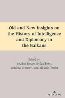 Couverture_Old and New Insights on the History of Intelligence and Diplomacy in the Balkans