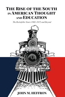 Front cover_The Rise Of The South In American Thought And Education