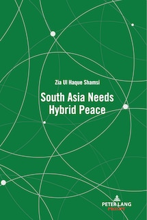 Front cover_South Asia Needs Hybrid Peace