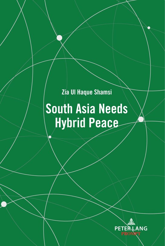 Front cover_South Asia Needs Hybrid Peace