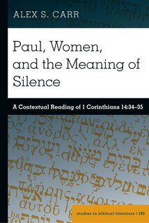 Front cover_Paul, Women, and the Meaning of Silence
