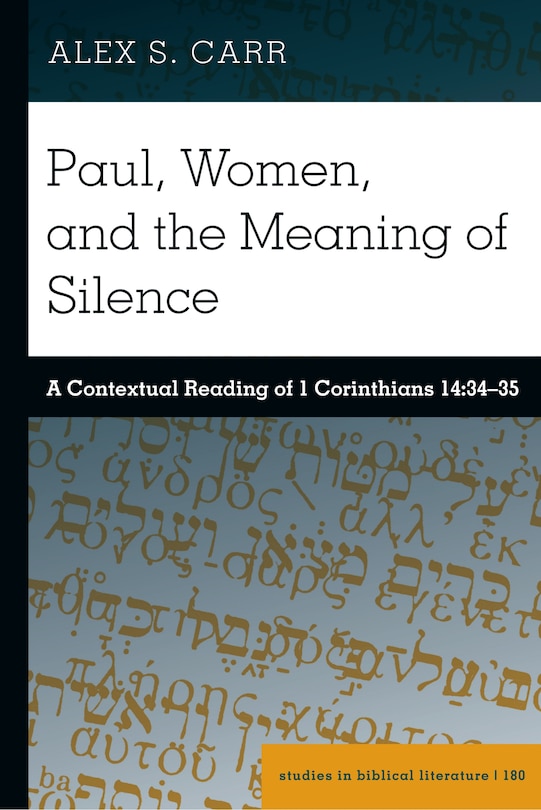 Front cover_Paul, Women, and the Meaning of Silence
