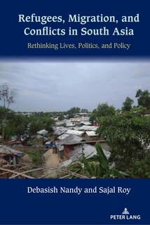 Couverture_Refugees, Migration, and Conflicts in South Asia