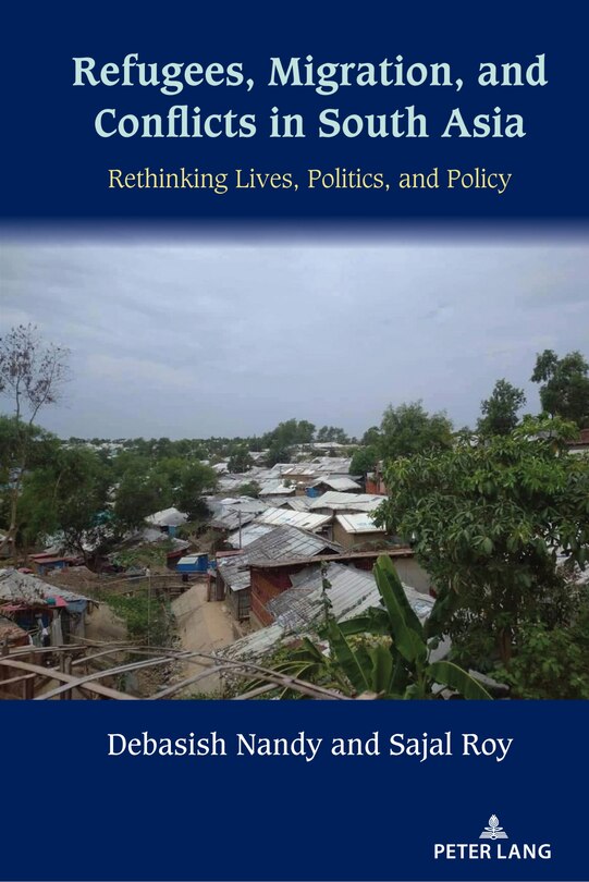 Couverture_Refugees, Migration, and Conflicts in South Asia
