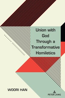 Couverture_Union with God Through a Transformative Homiletics