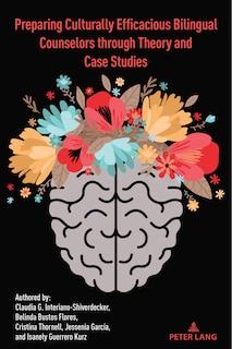 Couverture_Preparing Culturally Efficacious Bilingual Counselors through Theory and Case Studies