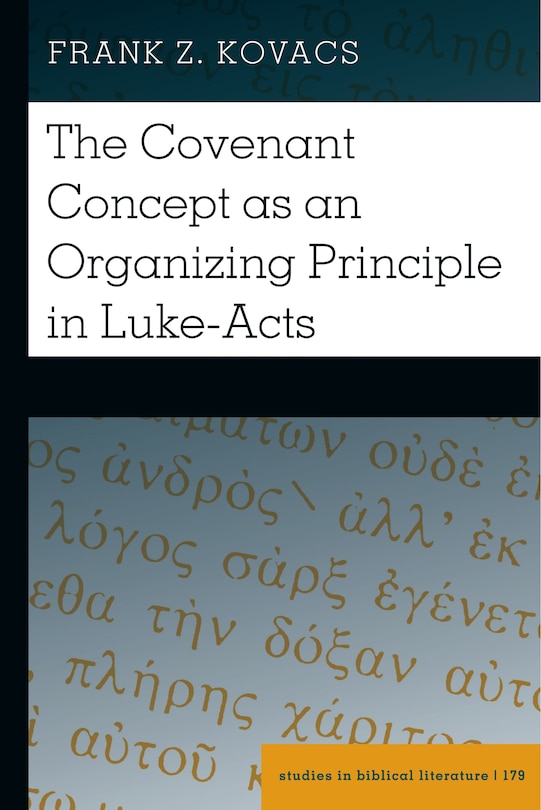 Couverture_The Covenant Concept as an Organizing Principle in Luke-Acts
