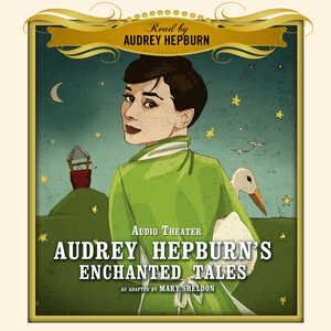 Couverture_Audrey Hepburn’s Enchanted Tales