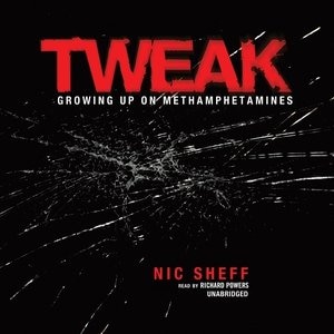 Tweak: Growing Up on Methamphetamines