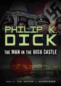 The Man In The High Castle by Philip K. Dick