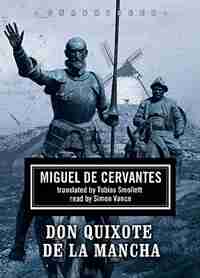 Don Quixote De La Mancha: Classic Collection by Miguel De Cervantes