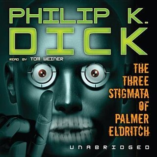 The Three Stigmata Of Palmer Eldritch