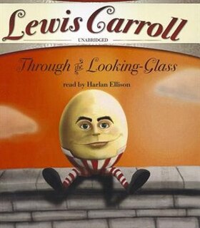 Front cover_Through The Looking-glass And What Alice Found There