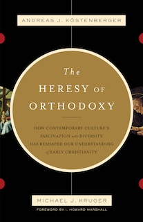 Couverture_The Heresy of Orthodoxy