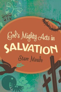 Front cover_God's Mighty Acts In Salvation