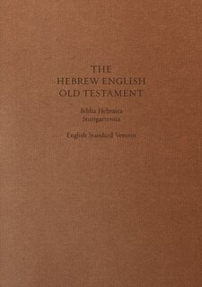 ESV Hebrew-English Old Testament: (Cloth over Board): Biblia Hebraica Stuttgartensia (BHS) and English Standard Version (ESV)