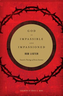 Front cover_God Is Impassible And Impassioned
