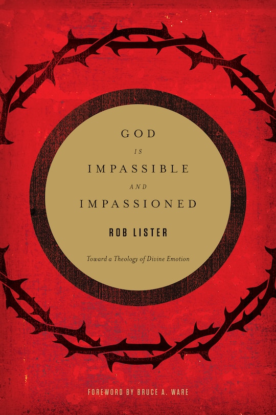 Front cover_God Is Impassible And Impassioned