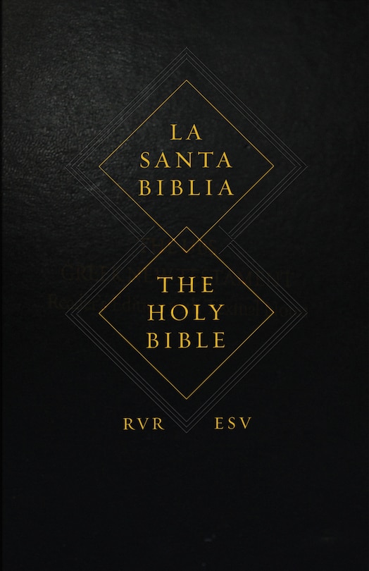 Front cover_Esv Spanish/english Parallel Bible (la Santa Biblia Rvr / The Holy Bible Esv)