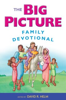 Front cover_The Big Picture Family Devotional