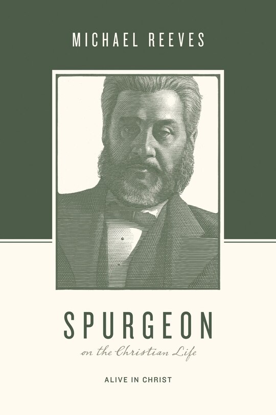 Front cover_Spurgeon On The Christian Life