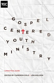 Front cover_Gospel-centered Youth Ministry