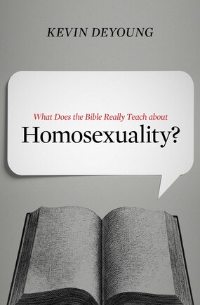 What Does The Bible Really Teach About Homosexuality?