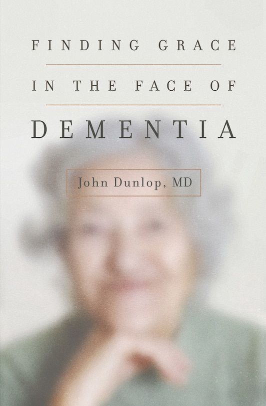 Front cover_Finding Grace in the Face of Dementia