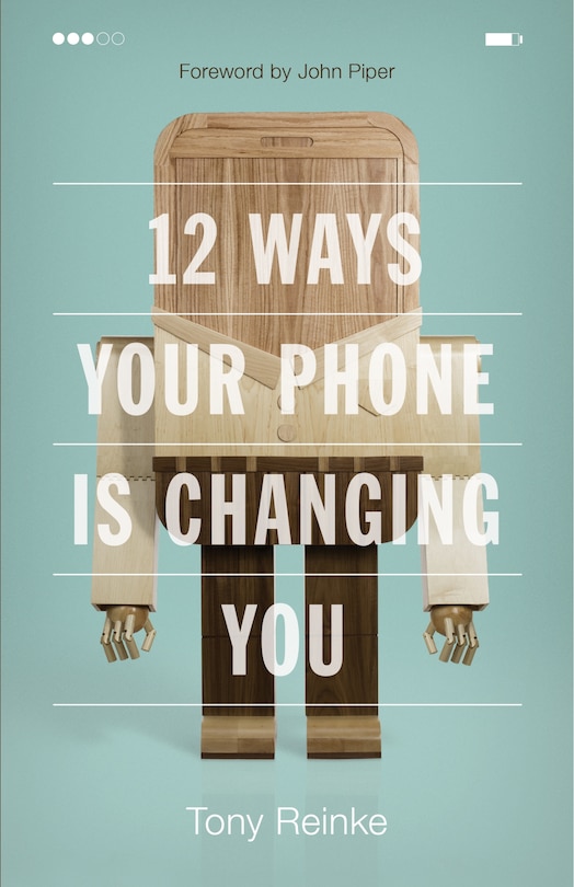 Front cover_12 Ways Your Phone Is Changing You