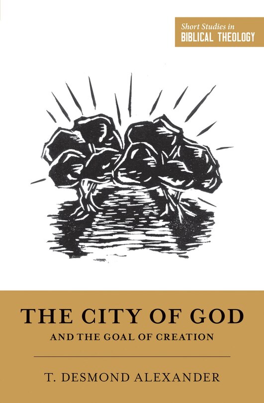 Front cover_The City of God and the Goal of Creation