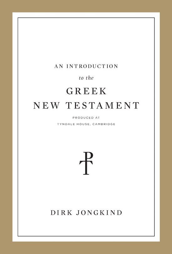 Couverture_An Introduction to the Greek New Testament, Produced at Tyndale House, Cambridge