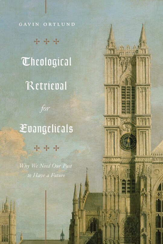 Front cover_Theological Retrieval For Evangelicals