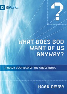 Front cover_What Does God Want Of Us Anyway?