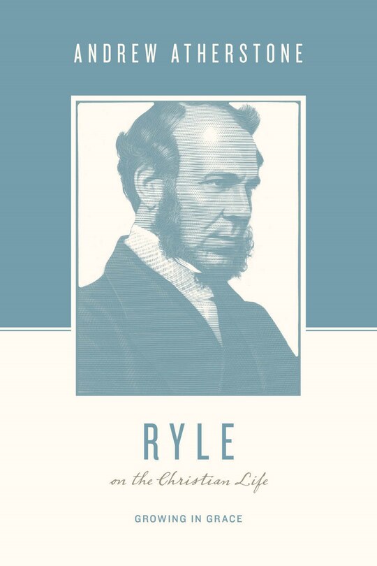 Front cover_Ryle on the Christian Life